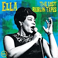 Los mejores  - Ella: The Lost Berlin Tapes